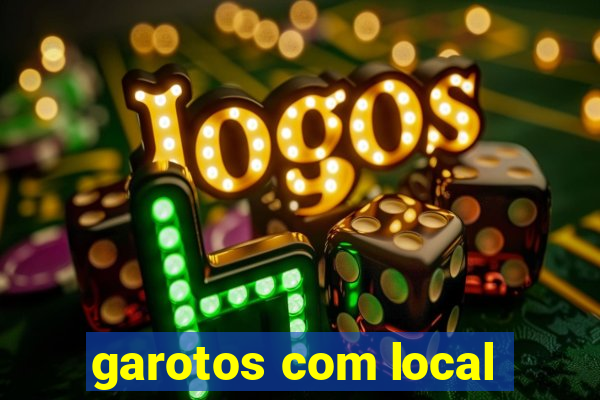 garotos com local